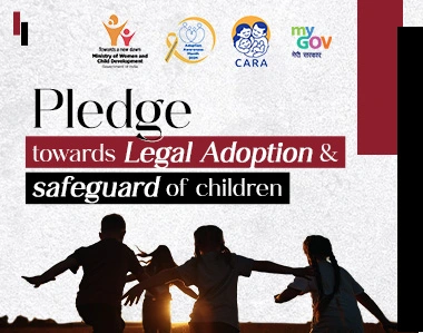 Pledge towards Legal Adoption & safeguard of children